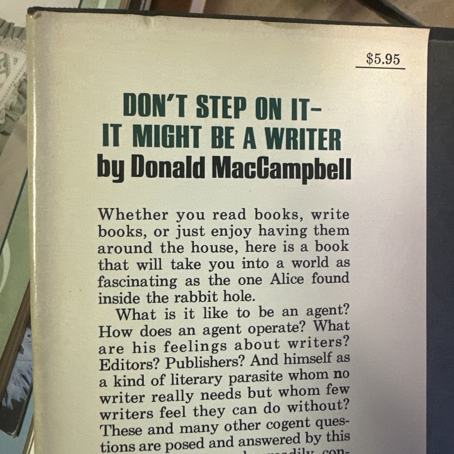 Don't Step on It - It might be a Writer. Reminiscences of a Literary Agent.