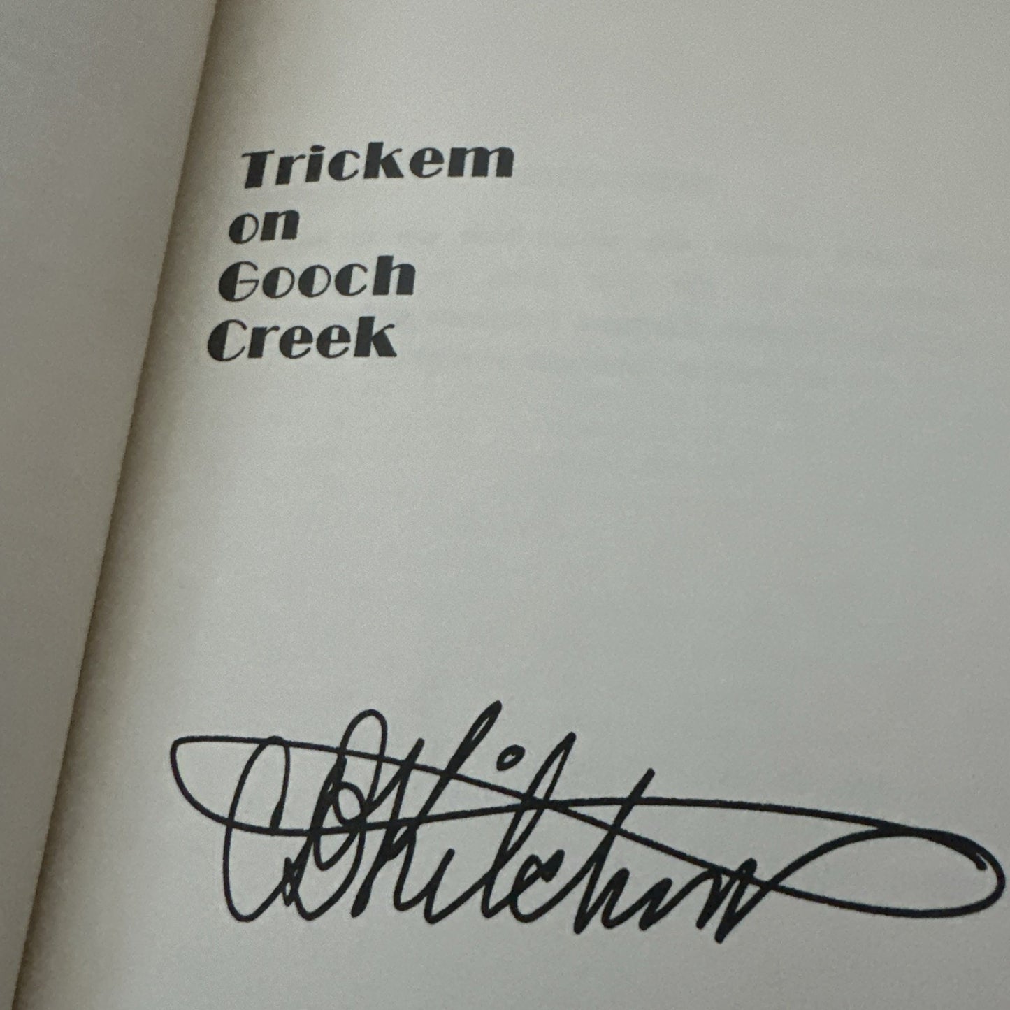Trick-Em On Gooch Creek by C. B. Kitchens