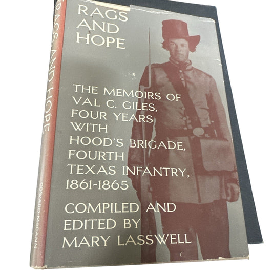 Rags & Hope The Memoirs of Val C. Giles Four Years with Hood's Brigade Signed