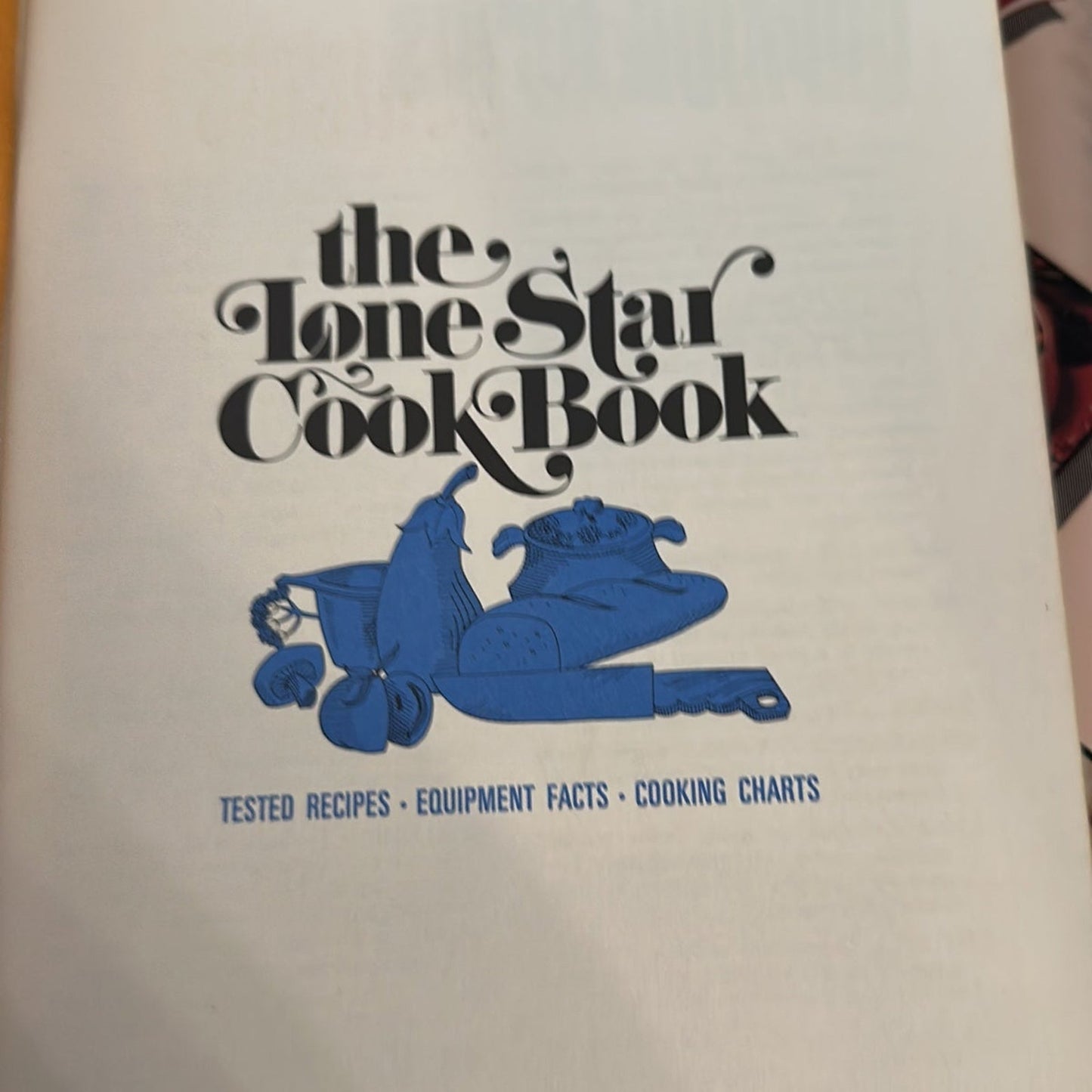 The Lone Star Cook Book: Gas Living Makes Sense by Lone Start Gas Home Economics
