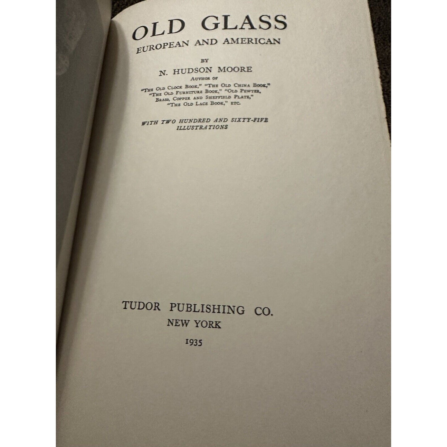 Old Glass European & American By N. Hudson Moore 1935 Rare Vintage Hardcover