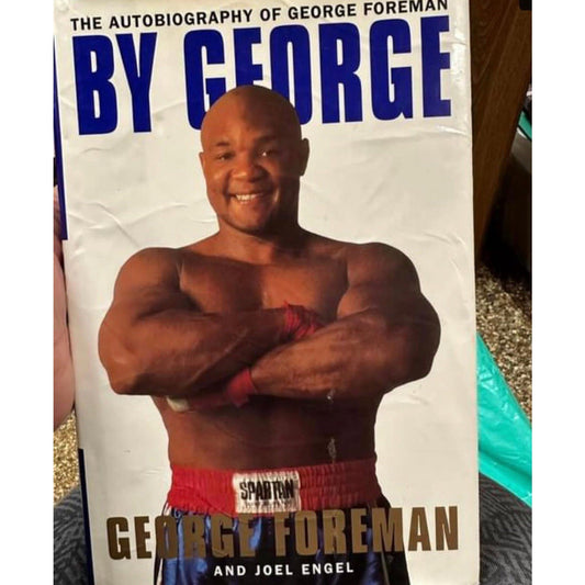 By George, by George Foreman And Joel Engel. ****SIGNED**1ST TRADE EDITION**