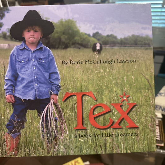 Tex : A Book for Little Dreamers Hardcover Dorie McCullough Lawson Signed