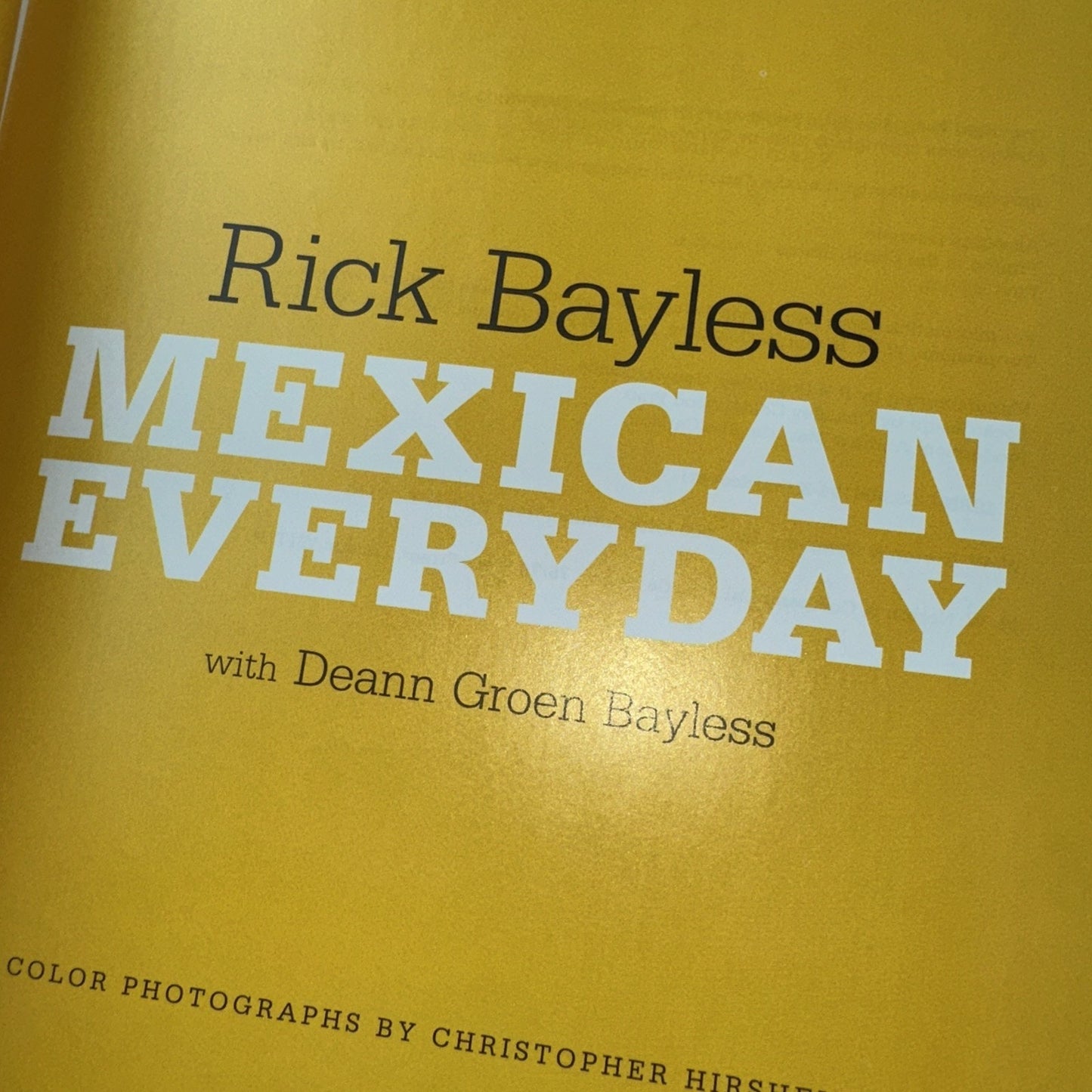 Mexican Everyday by Deann Groen Bayless and Rick Bayless (2005, Hardcover)