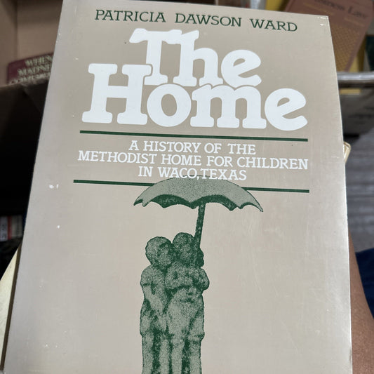 Methodist Orphanage Home Founding Christian Waco Texas Local History RARE 1980