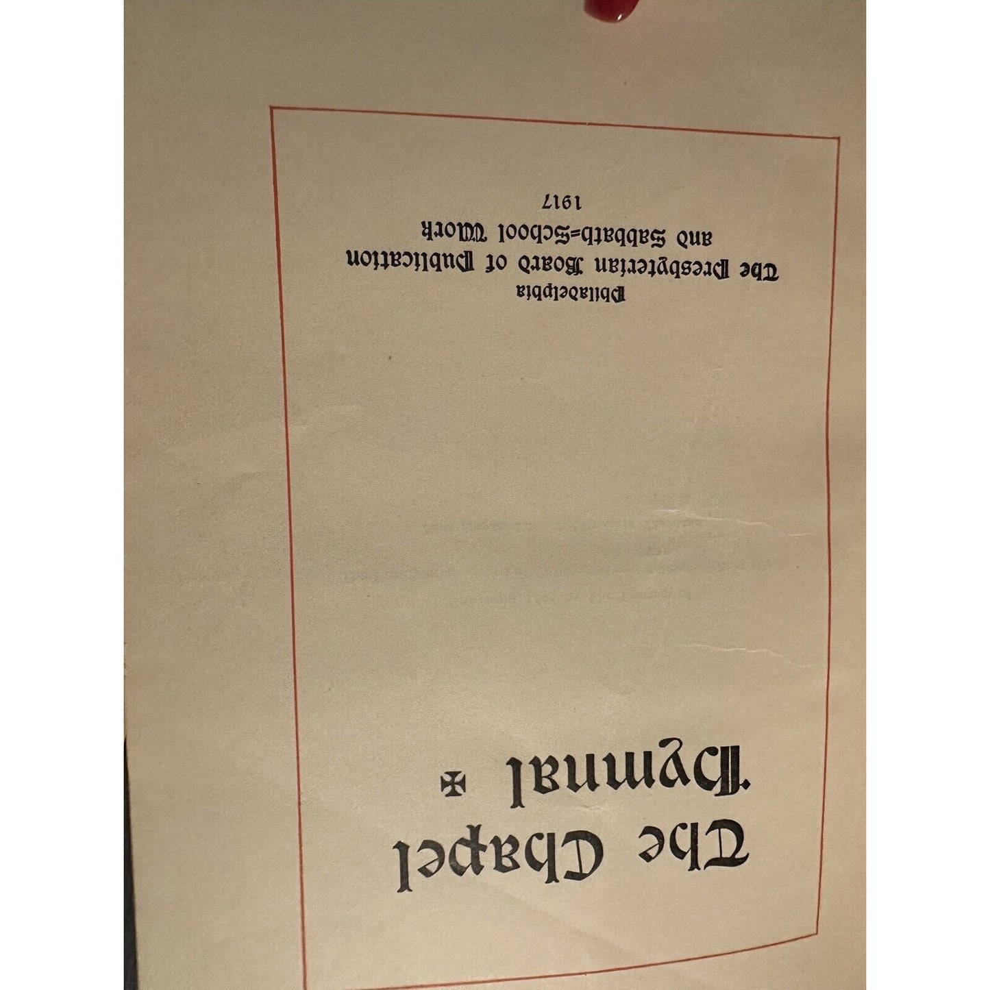 "The Chapel Hymnal" Edited by Louis F. Benson 1917 (HC) - The Presbyterian Board
