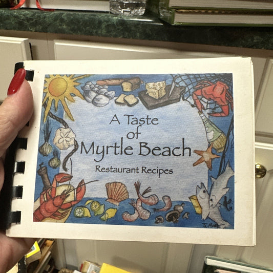 A Taste of Myrtle Beach Restaurant Recipes by Phyllis C. Myers Cookbook 1999 C14