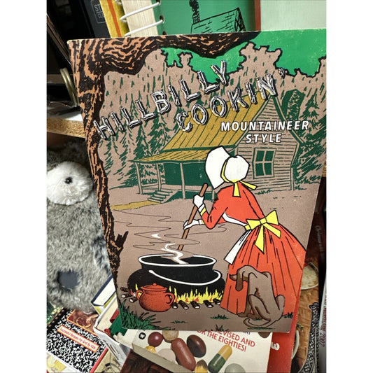 Hillbilly Cookin Mountaineer Style 1968 By The Tates Vintage Cookbook