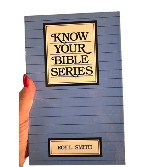Know Your Bible Series Complete Set Roy L Smith Paperback Books