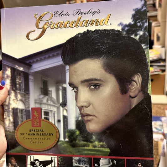 ELVIS PRESLEY’S GRACELAND Official Guide Third Edition
