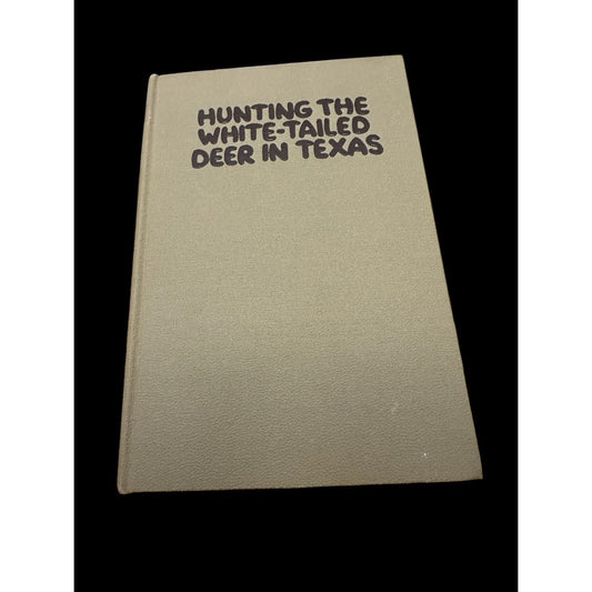 Hunting the White-Tailed Deer In Texas - Weston (1954)