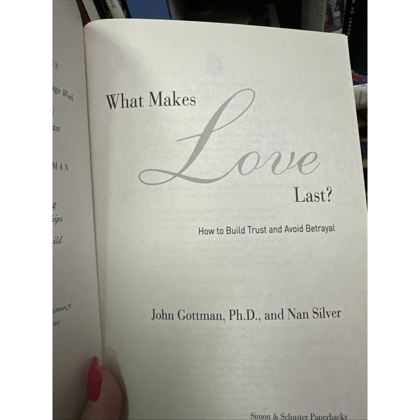 What Makes Love Last?: How to Build Trust and Avoid Betrayal ~ Gottman Ph.D., Jo