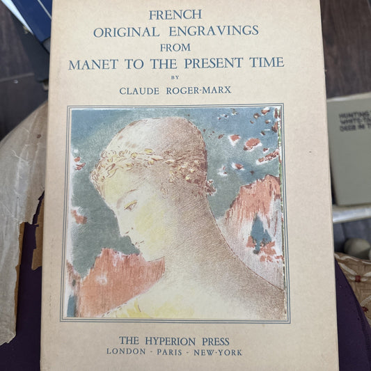 French Original Engravings from Manet to the Present Time; Roger-Marx, Hyperion