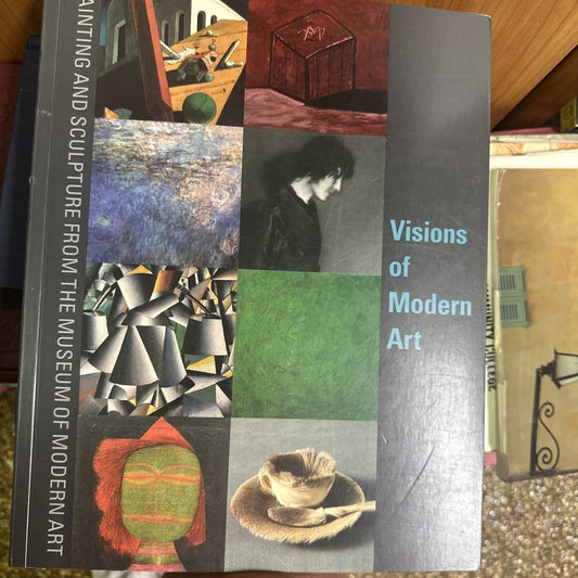 Visions of Modern Art : Painting and Sculpture from the Museum of