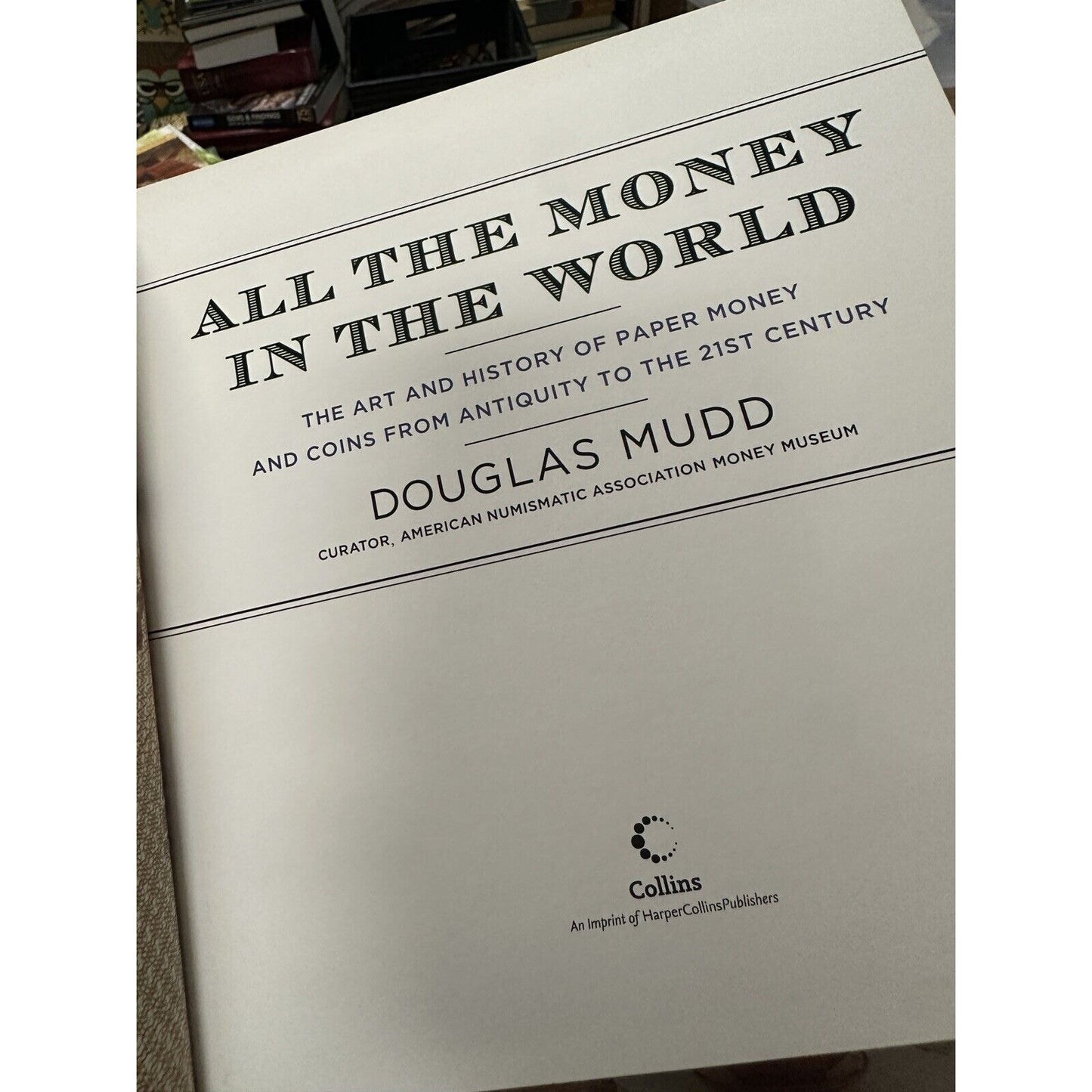 All the Money in the World Douglas Mudd Paper Money Art History Numismatics