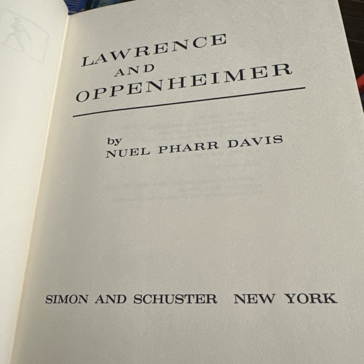 Lawrence and Oppenheimer by Noel Pharr Davis Hardcover First edition First Print