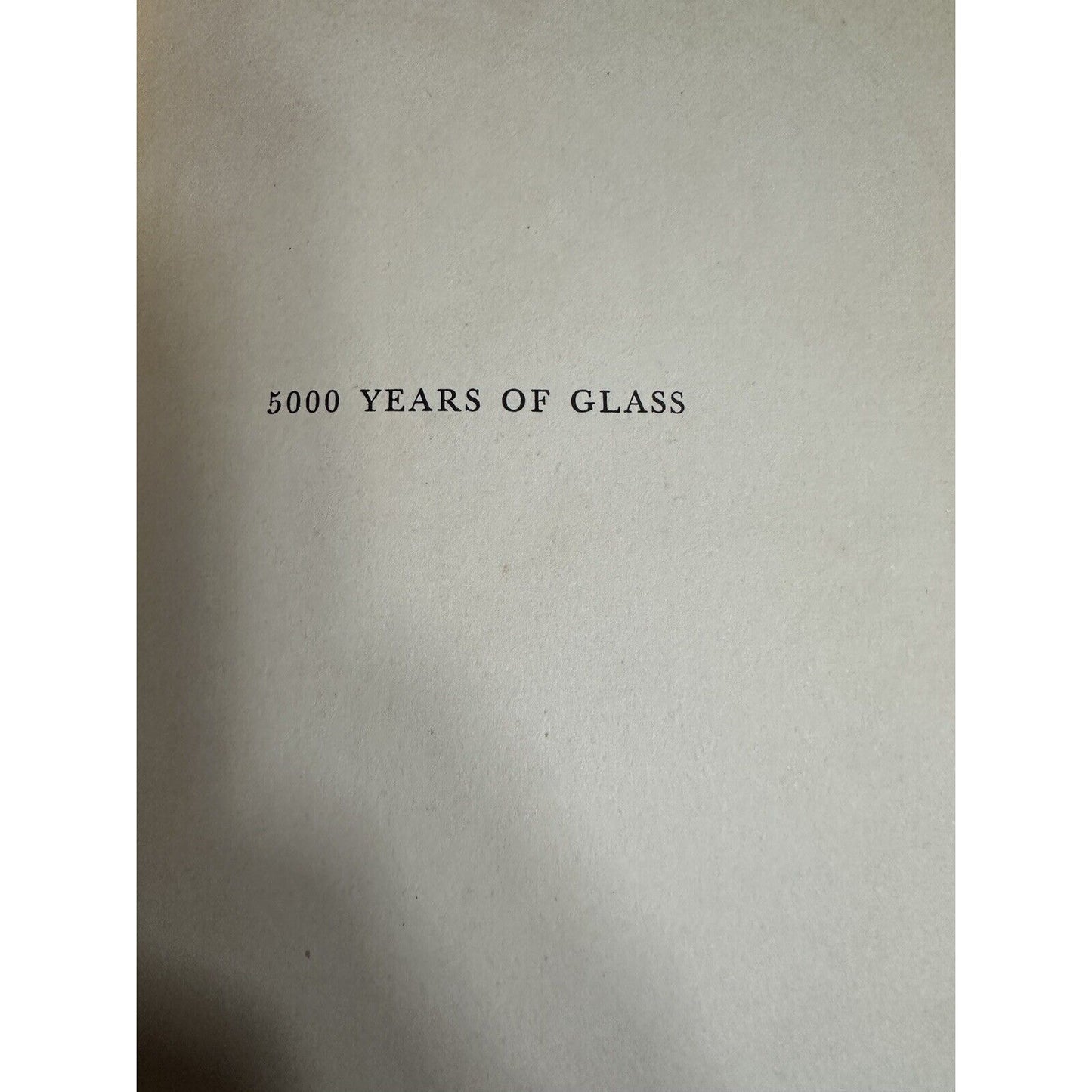 5000 years of Glass Frances Rogers Alice Beard 1937 Hardcover Book