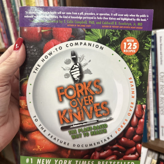Forks over Knives: The Plant-Based Way to Health by Gene Stone