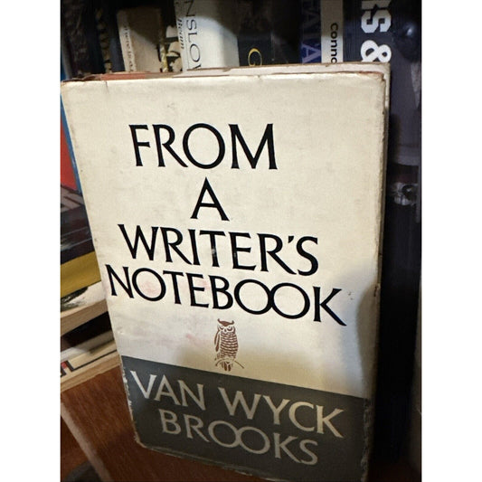 Van Wyck Brooks From A Writer's Notebook 1958 HC 1st ed