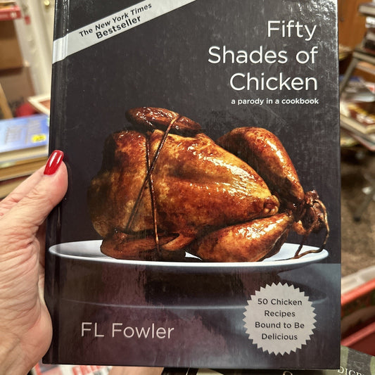 Fifty Shades Of Chicken Cook Book - Hilarious Gift For Friends And Chefs