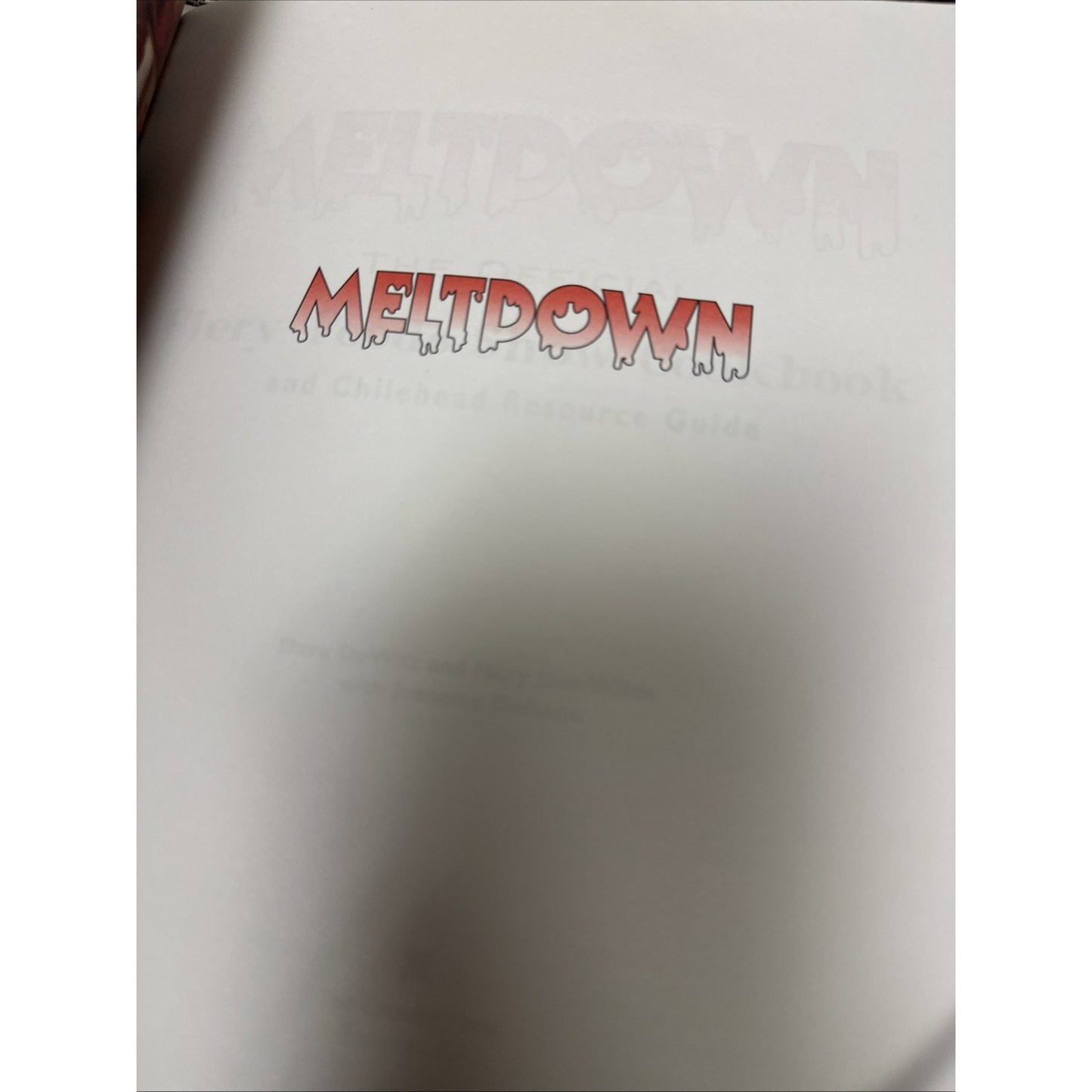 Meltdown: The Official Fiery Foods Show Cookbook and Chilehead Guide (1995, Pb)