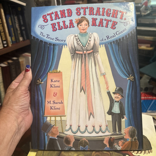 Kate Klise, M Sarah Klise / Stand Straight Ella Kate 1st Edition 2010 Signed