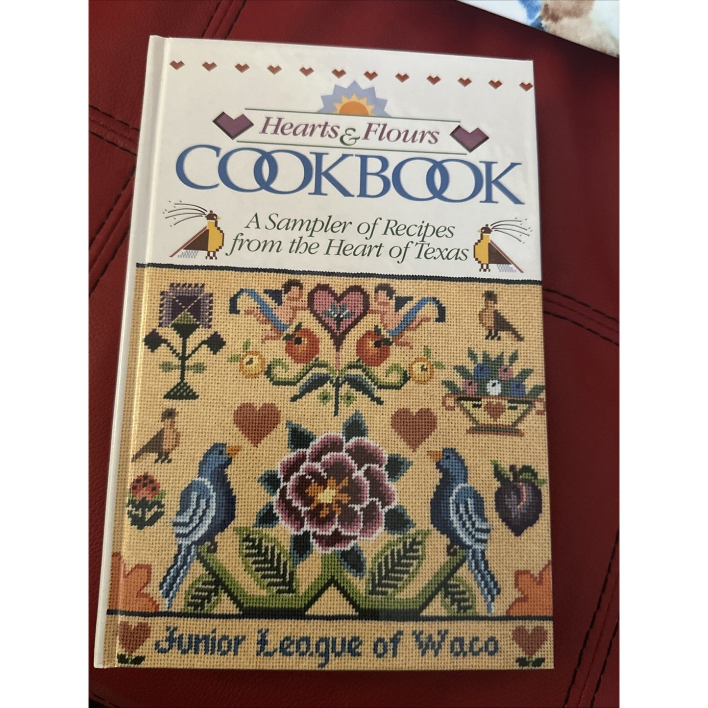 Hearts & Flours Cookbook: A Sampler Of Recipes From The Heart Of Texas By Junior