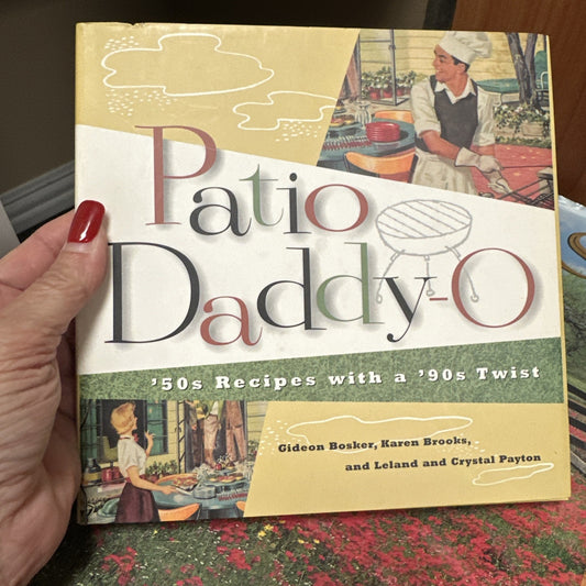 Patio Daddy-O: '50S Recipes With a Modern Twist - Preowned