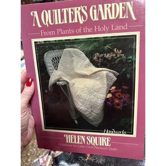 A Quilter's Garden : From Plants of the Holy Land Paperback Helen