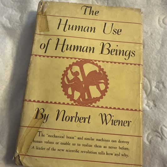 The Human Use of Human Beings by Norbert Wiener (1950) Rare