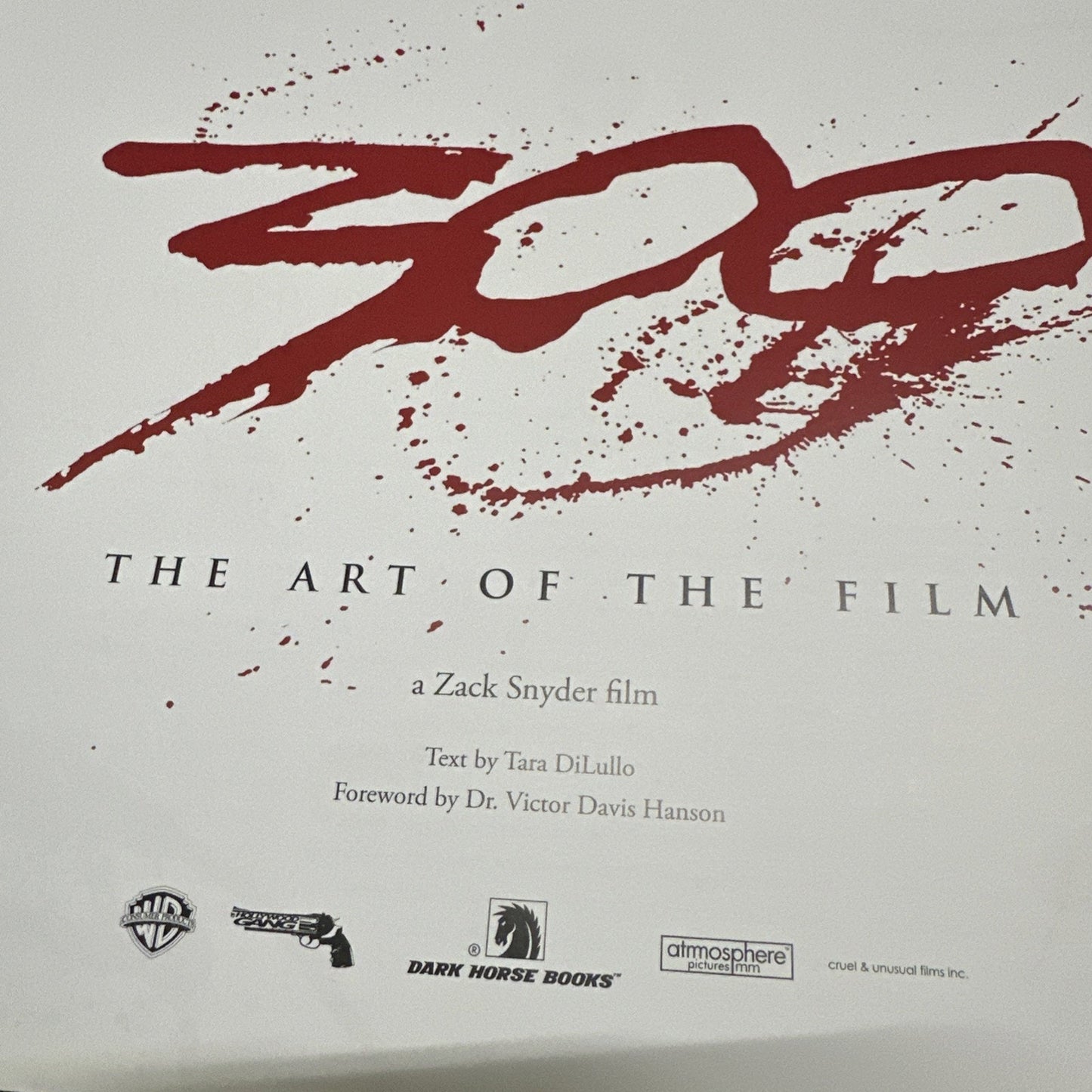 300 : The Art of the Film by Frank Miller and Zack Snyder (2007, Hardcover)