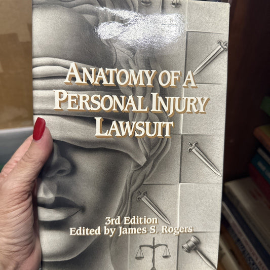 Anatomy of a Personal Injury Lawsuit - Hardcover, by Rogers James S. -like New