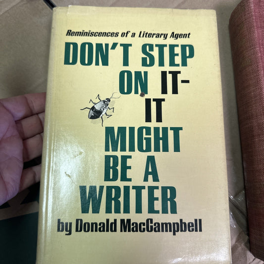 Don't Step on It - It might be a Writer. Reminiscences of a Literary Agent.