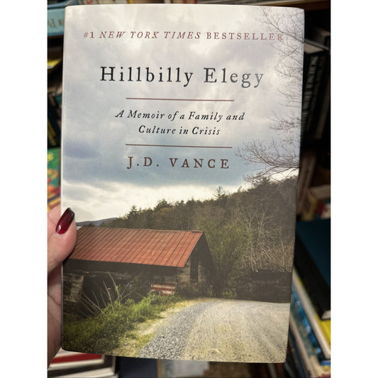 Hillbilly Elegy: A Memoir Of A Family And Culture In Crisis by J.D. Vance HC DJ