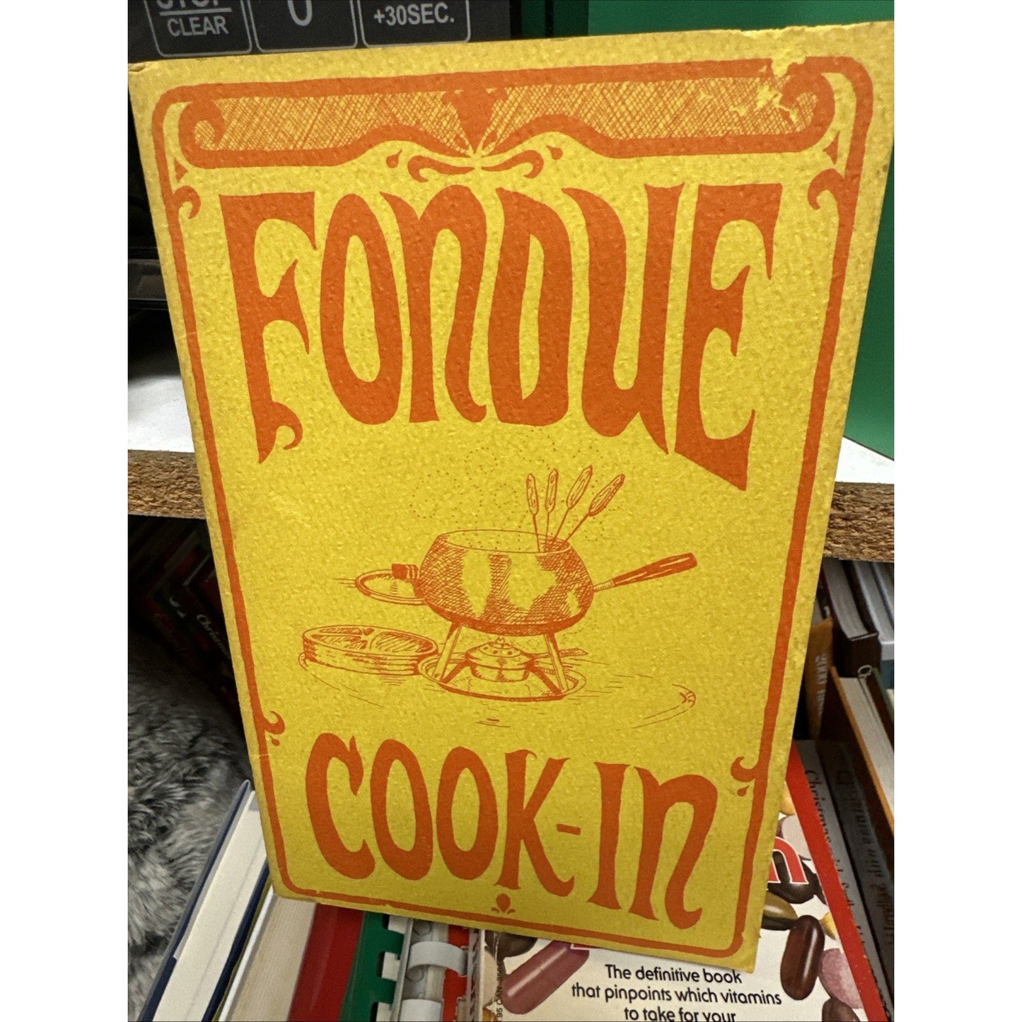 1968 FONDUE COOK-IN COOKBOOK BY POTPOURRI PRESS